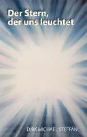 Der Stern, der uns leuchtet - eine weihnachtliche Familiengeschichte Bild: Der Stern, der uns leuchtet - eine weihnachtliche Familiengeschichte