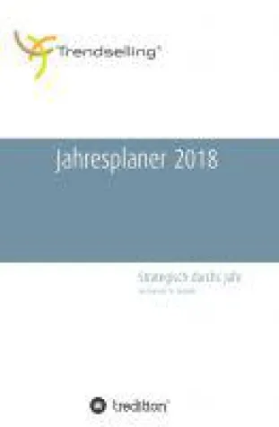 Trendselling Jahresplaner 2018 - Idealer Begleiter für ein erfolgreiches Jahr Bild: Trendselling Jahresplaner 2018 - Idealer Begleiter für ein erfolgreiches Jahr