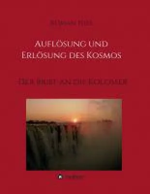 Bild: Auflösung und Erlösung des Kosmos - eine heilsgeschichtliche Auslegung des Kolosserbriefs