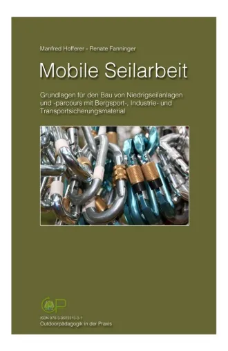 Buchveröffentlichung der Outdoorpädagogik-Austria: MOBILE SEILARBEIT Bild: Buchveröffentlichung der Outdoorpädagogik-Austria: MOBILE SEILARBEIT