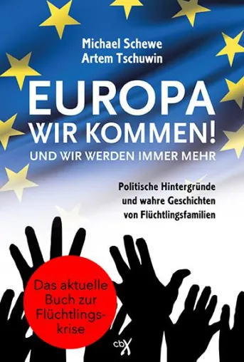 Bild: Können wir das schaffen? – Autor Michael Schewe zur aktuellen Flüchtlingskrise