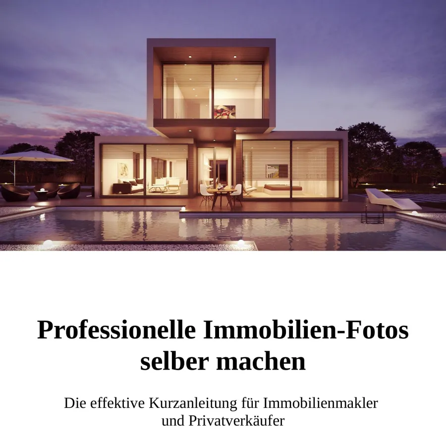 Dieses E-Book hilft Immobilien-Maklern, selbst professionelle Fotos zu machen.