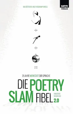 Bild: »Die Poetry-Slam-Fibel 2.0« - das Standardwerk in überarb. Neuausgabe (Hg. Bas Böttcher & Wolf Hogekamp)