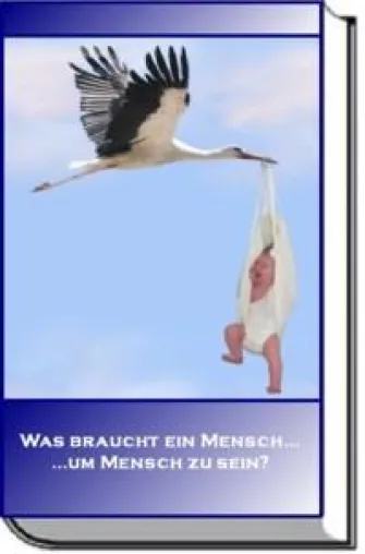 Bild: Ebook Free Download: Was braucht ein Mensch... um Mensch zu sein?