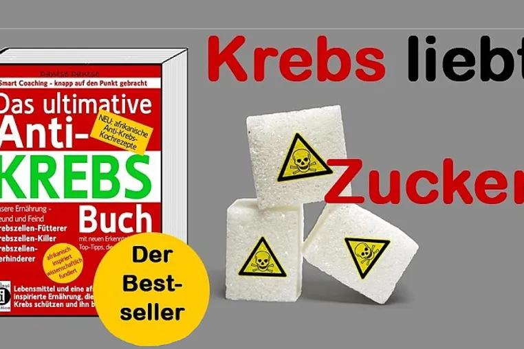 Krebs liebt Zucker („Das ultimative Anti-KREBS-Buch“ von Dantse Dantse) – indayi edition Bild: Krebs liebt Zucker („Das ultimative Anti-KREBS-Buch“ von Dantse Dantse) – indayi edition