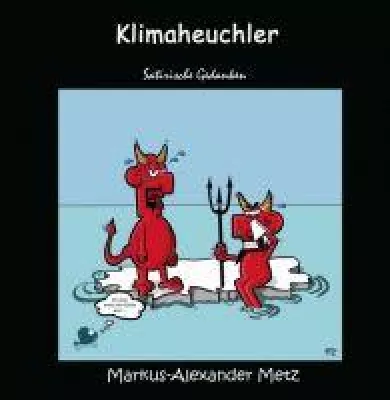 Bild: Klimaheuchler - Satirische Gedanken rund um das Thema Klimawandel