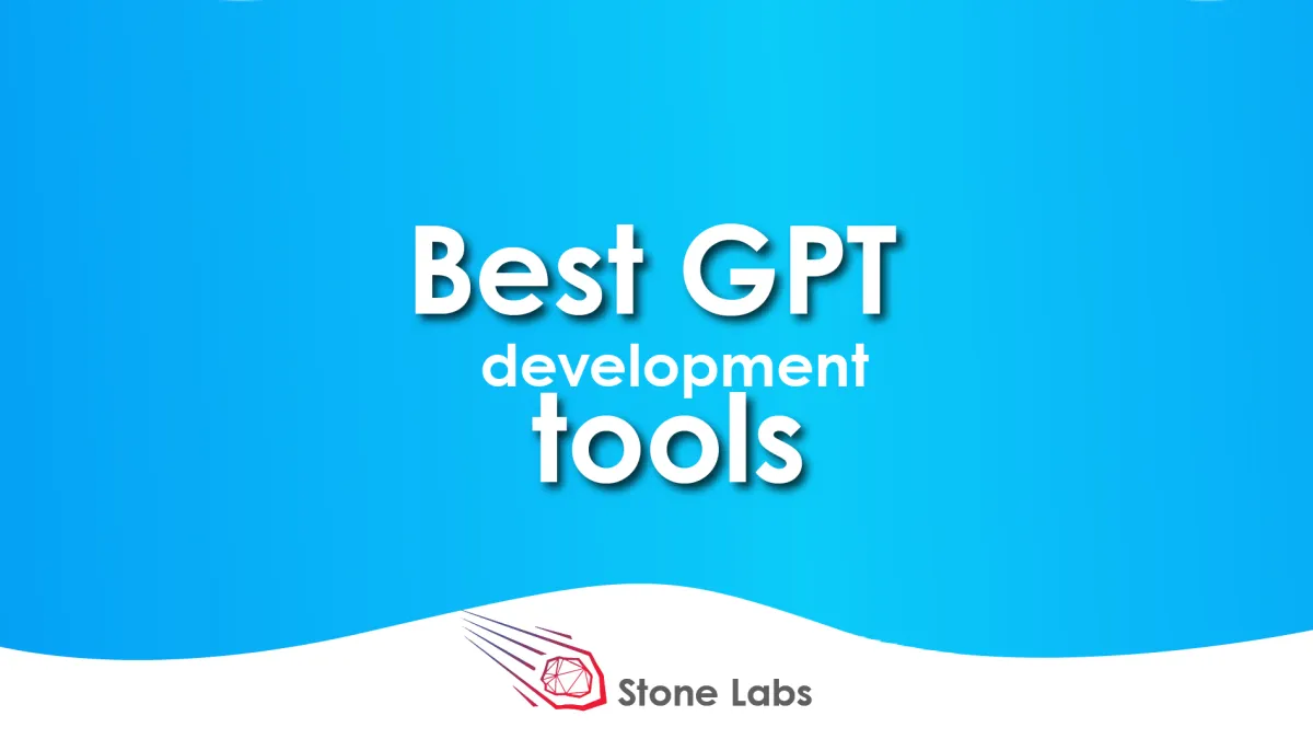 Die besten GPT-Entwicklungstools (© StartUp Labs & Software Development GmbH)