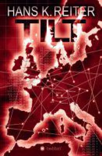 Tilt - Roman über die verschlungenen Wege der dubiosen Geldbeschaffung Bild: Tilt - Roman über die verschlungenen Wege der dubiosen Geldbeschaffung