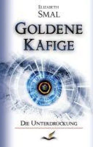 Goldene Käfige - Near-future-Sci-Fi-Roman wirft viele Fragen zu unserer nahen Zukunft auf Bild: Goldene Käfige - Near-future-Sci-Fi-Roman wirft viele Fragen zu unserer nahen Zukunft auf