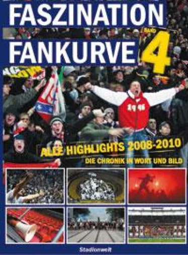 Faszination Fankurve 4 – Fortsetzung der Buchreihe von Stadionwelt Bild: Faszination Fankurve 4 – Fortsetzung der Buchreihe von Stadionwelt
