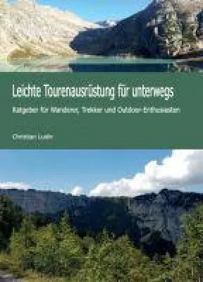Bild: Leichte Tourenausrüstung für unterwegs - Ratgeber für Wanderer, Trekker und Outdoor-Enthusiasten