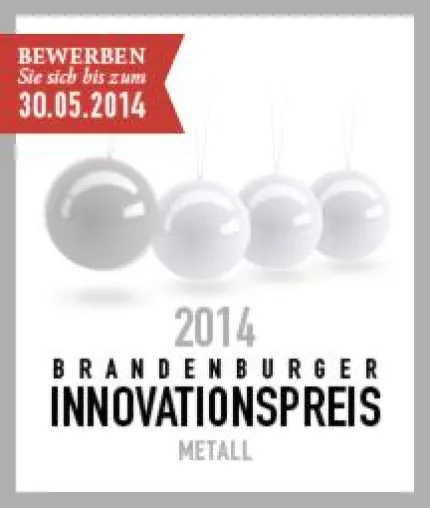 Bild: Erster Brandenburger Innovationspreis Metall - Bewerbungen NUR NOCH BIS 30. Mai