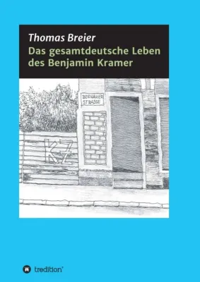 Das gesamtdeutsche Leben des Benjamin Kramer - Kurzweiliger Zeitzeugen-Bericht Bild: Das gesamtdeutsche Leben des Benjamin Kramer - Kurzweiliger Zeitzeugen-Bericht