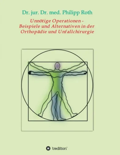 Bild: Unnötige Operationen - Beispiele und Alternativen in der Orthopädie und Unfallchirurgie