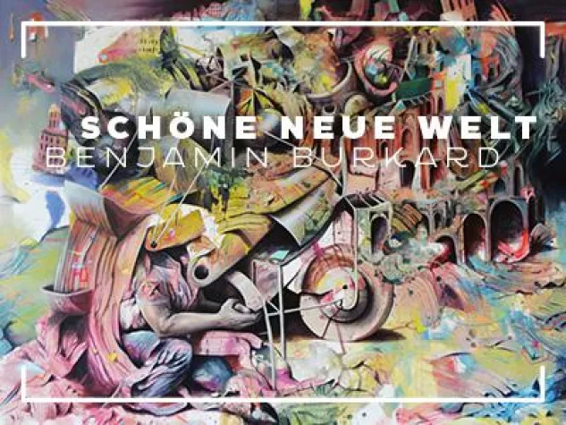 Bild: Benjamin Burkard - Schöne Neue Welt @ 30works II