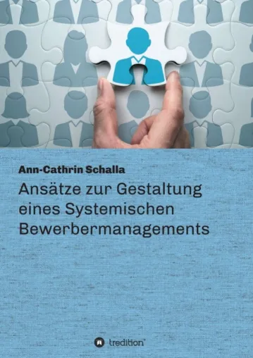 Ansätze zur Gestaltung eines Systemischen Bewerbermanagements Bild: Ansätze zur Gestaltung eines Systemischen Bewerbermanagements