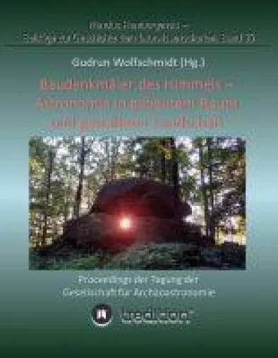 Bild: Baudenkmäler des Himmels - Astronomie in gebautem Raum und gestalteter Landschaft