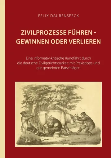 "Zivilprozesse führen - gewinnen oder verlieren" Bild: "Zivilprozesse führen - gewinnen oder verlieren"