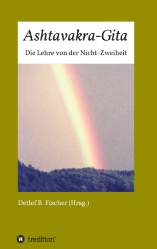 Bild: Ashtavakra-Gita - Die Lehre von der Nicht-Zweiheit