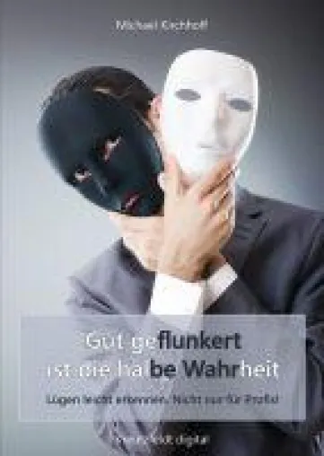 Neuerscheinung: Gut geflunkert ist die halbe Wahrheit Bild: Neuerscheinung: Gut geflunkert ist die halbe Wahrheit