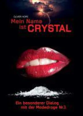 Bild: Mein Name ist Crystal - Ein besonderer Dialog mit einer gefährlichen Mode-Droge