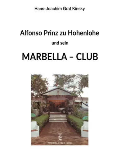 Bild: Alfonso Prinz zu Hohenlohe und sein Marbella Club - Erinnerungen an ein Jet-Set Leben in Spanien