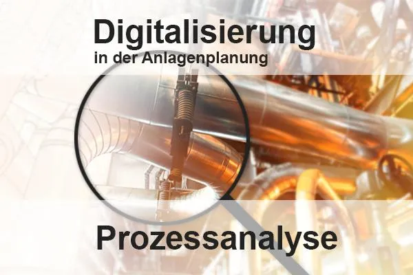 Prozessanalyse als Grundlage für die Digitalisierung Bild: Prozessanalyse als Grundlage für die Digitalisierung