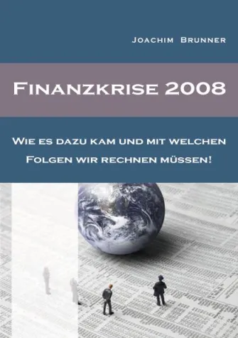 Finanzkrise 2008 – Das Buch – jetzt im Handel Bild: Finanzkrise 2008 – Das Buch – jetzt im Handel