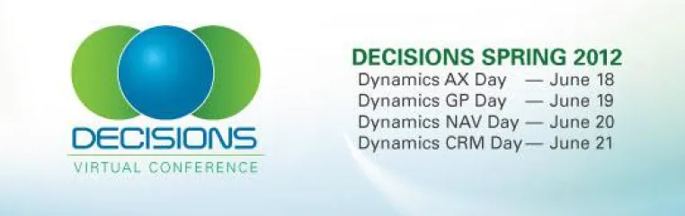 Besuchen Sie uns auf der „Decisions Spring 2012“ der ersten virtuellen Konferenz zum Thema Microsoft Dyn Bild: Besuchen Sie uns auf der „Decisions Spring 2012“ der ersten virtuellen Konferenz zum Thema Microsoft Dyn