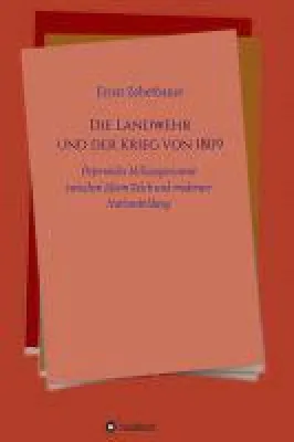 Bild: Die Landwehr und der Krieg von 1809 - Sachbuch setzt sich mit europäischer Kriegshistorie auseinander