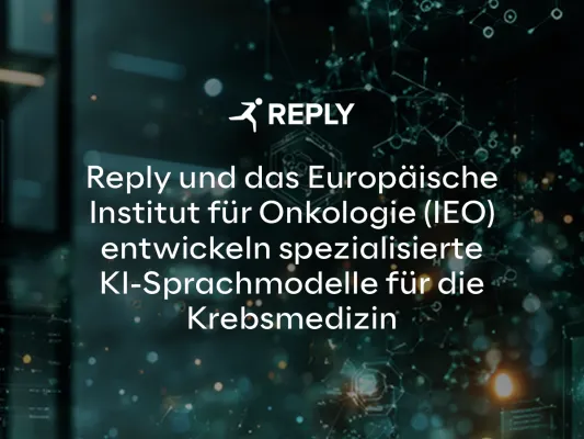Bild: Reply und das Europäische Institut für Onkologie (IEO) entwickeln spezialisierte KI-Sprachmodelle