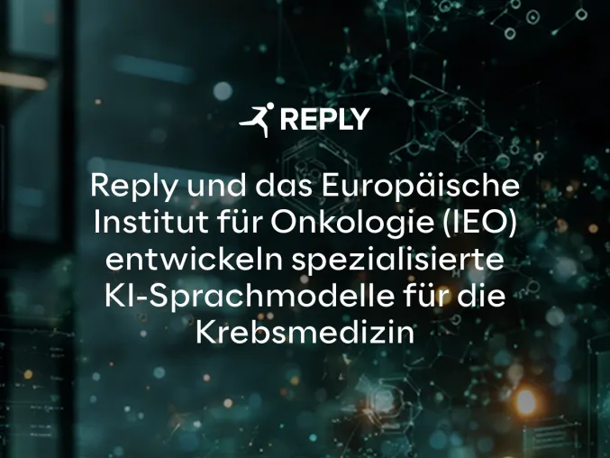 Bild: Reply und das Europäische Institut für Onkologie (IEO) entwickeln spezialisierte KI-Sprachmodelle