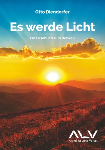Buchtipp: "Es werde Licht - Ein Lesebuch zum Denken" Bild: Buchtipp: "Es werde Licht - Ein Lesebuch zum Denken"
