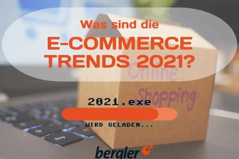 Bild: Was sind die heißesten E-Commerce-Trends 2021