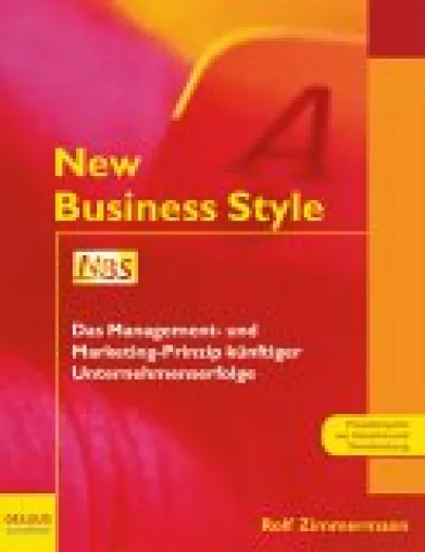 Bild: Erfolgreiche Unternehmen entwickeln eine eigene Persönlichkeit - einen New Business Style