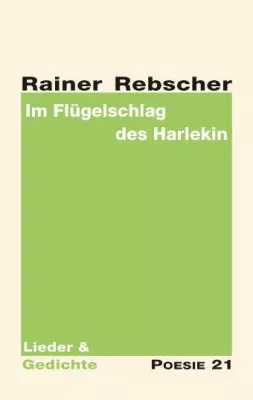 Bild: Neuerscheinung: Gedichtband "Im Flügelschlag des Harlekin" von Rainer Rebscher