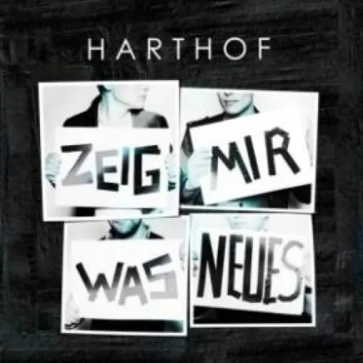 Bild: HARTHOF – Album "Zeig mir was Neues" – VÖ 27.01.2012