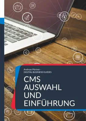 Neues Buch für den Mittelstand: CMS auswählen und einführen für Mittelständler Bild: Neues Buch für den Mittelstand: CMS auswählen und einführen für Mittelständler