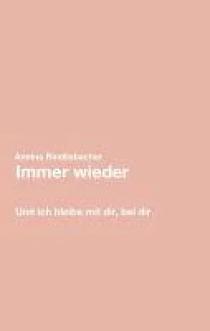 Immer wieder - Fragmente einer Liebesbeziehung Bild: Immer wieder - Fragmente einer Liebesbeziehung