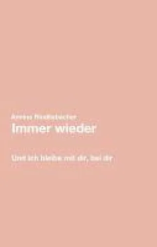 Bild: Immer wieder - Fragmente einer Liebesbeziehung