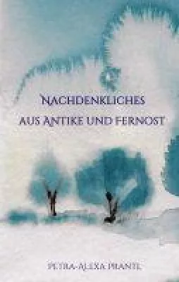 Bild: Nachdenkliches aus Antike und Fernost - alte philosophische Gedanken