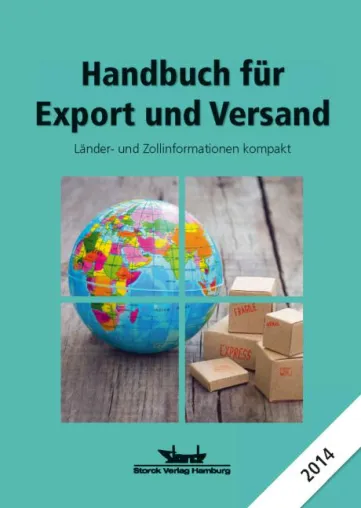 Neu erschienen im Storck Verlag Hamburg: Handbuch für Export und Versand 2014 Bild: Neu erschienen im Storck Verlag Hamburg: Handbuch für Export und Versand 2014