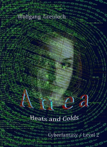 Bild: Fortsetzung der eBook-Reihe Level X mit ‚Anea – Heats and Colds‘ : eine mystische Reise in Cyberwelten.