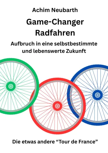 Bild: Buchneuerscheinung: Game-Changer Radfahren: Aufbruch in eine selbstbestimmte und lebenswerte Zukunft