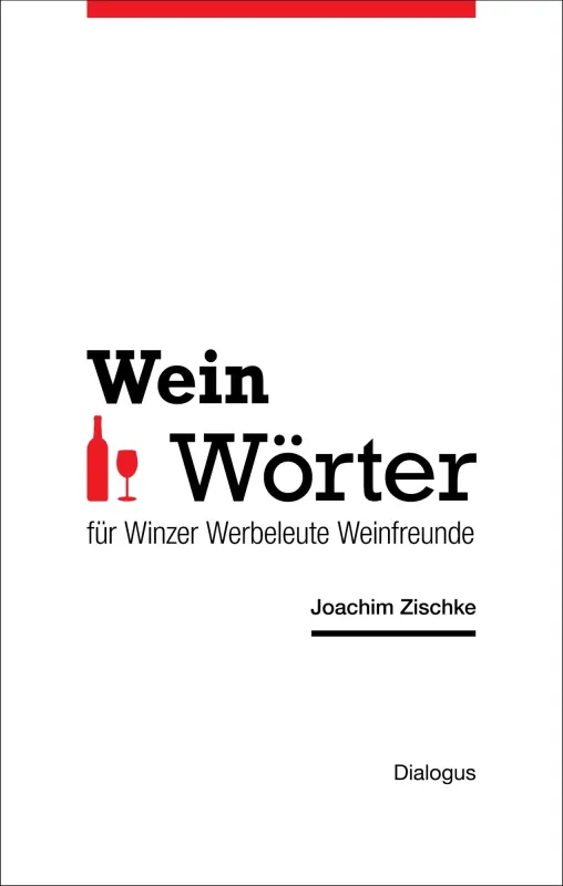 Das Wörterlistenbuch »WeinWörter« offeriert ein sensorisches Vokabular, einen Thesaurus des Weins.
