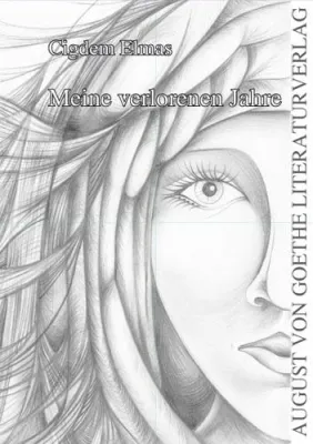 Bild: „Meine verlorenen Jahre“ von Cigdem Elmas- neu erschienen im August von Goethe Literaturverlag