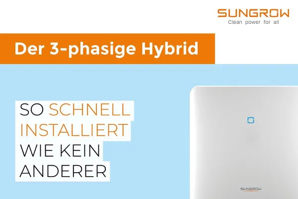 Bild: Der neue 3-phasige Hybrid von Sungrow - So schnell installiert wie kein anderer