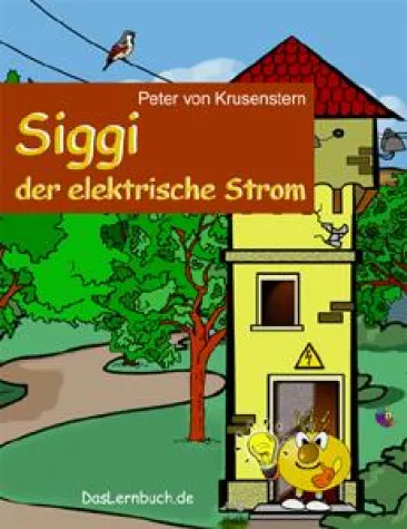 Bild: Siggi der elektrische Strom - Neues Kinderbuch von Peter von Krusenstern
