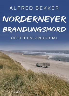 Bild: Neuerscheinung: Ostfrieslandkrimi "Norderneyer Brandungsmord" von Alfred Bekker im Klarant Verlag