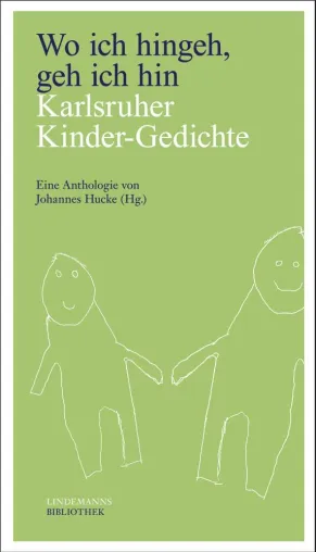Bild: Wo ich hingeh, geh ich hin. Kinder schreiben Gedichte